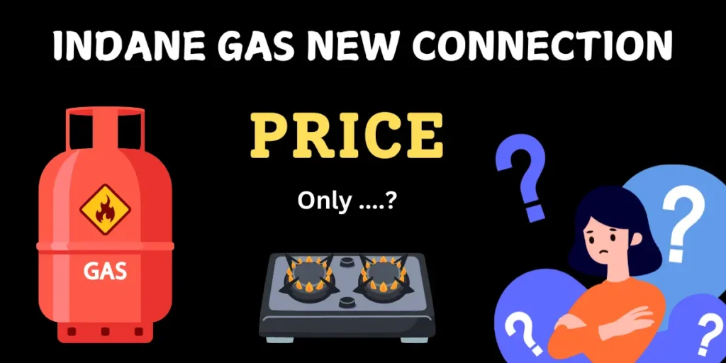 Indane Gas New Connection Price: Everything You Need to Know - Gas ...